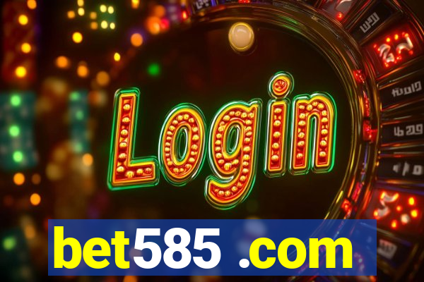bet585 .com